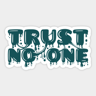 Trust no One Typography Sticker